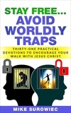  Mike Surowiec - Stay Free...Avoid Worldly Traps.
