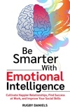  Rugby Daniels - Be Smarter With Emotional Intelligence.