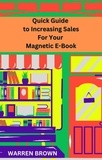  Warren Brown - Quick Guide to Increasing Sales for Your Magnetic E-Book.