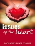  Zacharias Tanee Fomum - Issues of The Heart - Practical Helps in Sanctification, #7.