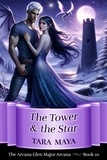  Tara Maya - The Tower &amp; the Star - Arcana Glen Major Arcana Series, #10.