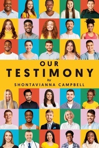  Shontavianna Campbell - Our Testimony.