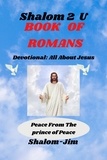  Shalom Jim - Book Of Romans - Shalom 2 U, #10.