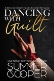  Summer Cooper - Dancing With Guilt: A Billionaire Best Friend's Brother Romance - Barre To Bar, #4.
