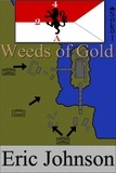  Eric Johnson - 2-4 Cavalry Book 9: Weeds of Gold - 2-4 Cavalry, #9.