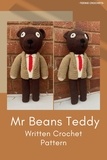  Teenie Crochets - Mr Beans Teddy - Written Crochet Pattern.