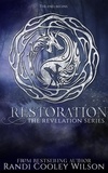  Randi Cooley Wilson - Restoration - The Revelation Series, #5.