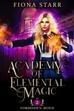  Fiona Starr - Forbidden Bond - Academy of Elemental Magic, #2.