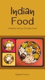  Zeppieri Francis - Indian Food Healthier Version Of Indian Food.