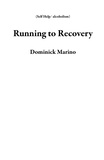 Dominick Marino - Running to Recovery - Self Help/ alcoholism.
