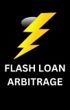  AJAY BHARTI - Flash Loan Arbitrage.