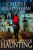  Cheryl Bradshaw - Crawley Manor Haunting - Addison Lockhart Paranormal Suspense, #5.