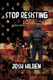  Josh Hilden - Stop Resisting - Dark America.