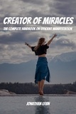  Jonathan Levin - Creator of Miracles! The Complete Handbook on Efficient Manifestation.