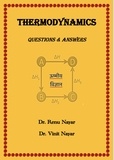  Dr. Renu Nayar et  Dr Vinit Nayar - Thermodynamics: Questions and Answers.