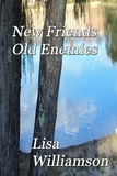  Lisa Williamson - New Friends, Old Enemies - Love is Fantastic, #2.