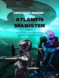  Cristian N. George - Atlantis Magister - London Oniric Exchange, #1.