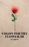  Ian Eress - Vogon Poetry Flower III - Vogon Poetry, #3.