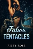  Riley Rose - Taboo Tentacles - Tantalizing Tentacles Series, #4.