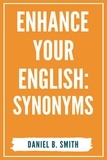  Daniel B. Smith - Enhance Your English: Synonyms.