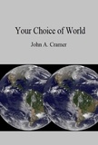  John Cramer - Your Choice of World.