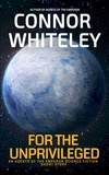  Connor Whiteley - For The Unprivileged: An Agents Of The Emperor Science Fiction Short Story - Agents of The Emperor Science Fiction Stories.