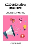  Levente Szabó - Közösségi Média Marketing (Online Marketing).