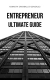  Kenneth Caraballo - Entrepreneur: Ultimate Guide.
