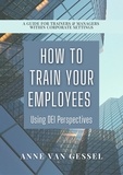 Anne van Gessel - How to Train Your Employees Using DEI Perspectives.