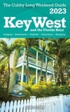  James Cubby - Key West &amp; The Florida Keys - The Cubby 2023 Long Weekend Guide.