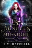  L.M. Hatchell - 3 Minutes to Midnight - Midnight Trilogy, #1.