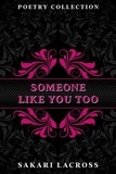  Sakari Lacross - Someone Like You Too - This Is For Her, #2.