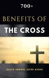  Dr David Abdoul Azize Aikou - 700+ Benefits Of The Cross.
