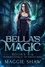  Maggie Shaw et  Amelia Shaw - Bella's Magic: Books 4-6 - The Daughters of the Warlocks Box-sets, #2.