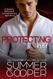  Summer Cooper - Protecting Her: A Steamy  Billionaire  Contemporary  Romance - Thompson Brothers, #3.