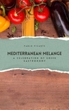  Pablo Picante - Mediterranean Melange: A Celebration of Greek Gastronomy.