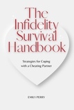  Emily Perry - The Infidelity Survival Handbook: Strategies for Coping with a Cheating Partner.