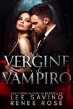  Renee Rose - La vergine e il vampiro.