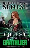  Rebecca M. Senese - Quest for Grathlier - Crossroad City Tales.