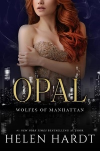  Helen Hardt - Opal - Wolfes of Manhattan, #11.