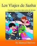  Manuel Barrero - Los viajes de Sasha - Cuentos para niños, #3.