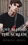  Monica Moss - Love Behind The Screen - The Chance Encounters Series, #8.