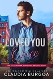  Claudia Burgoa - Loved You Once - The Baker's Creek Billionaire Brothers, #1.