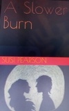  Susi Pearson - A Slower Burn.