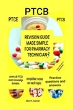  ALBERT ASIAMAH - Revision Guide Made Simple For Pharmacy Technicians - PTCB - 4th Edition.
