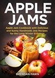  Brendan Fawn - Apple Jams, Apple Jam Cookbook with Delicious and Sunny Handmade Jam Recipes for the Long Winter Evenings - Tasty Apple Dishes, #2.