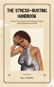 Bill Tarino - The Stress-Busting Handbook.