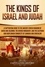  Captivating History - The Kings of Israel and Judah: A Captivating Guide to the Ancient Jewish Kingdom of David and Solomon, the Divided Monarchy, and the Assyrian and Babylonian Conquests of Samaria and Jerusalem.