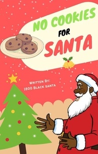  1800BlackSanta et  Kimberly Foster - No Cookies for Santa.