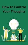 Mohanad Hasan Mhmood - How to Control Your Thoughts.